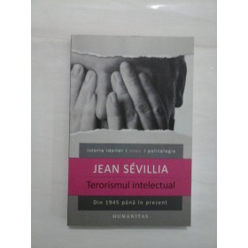  TERORISMUL INTELECTUAL  -  JEAN SEVILLIA